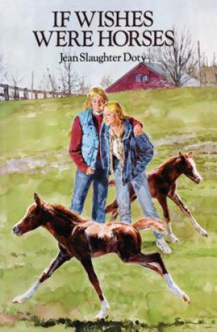 Kniha If Wishes Were Horses Jean Slaughter Doty