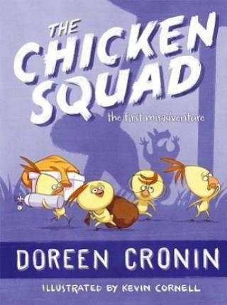 Carte The Chicken Squad: The First Misadventure Doreen Cronin