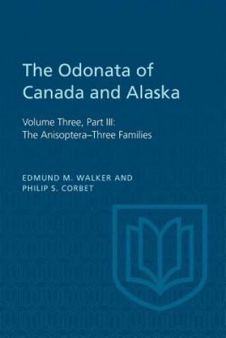 Knjiga Odonata of Canada and Alaska, Volume Three Edmund M. Walker