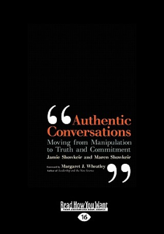 Kniha Authentic Conversations: Moving from Manipulating to Truth and Commitment (Easyread Large Edition) Jamie Showkeir