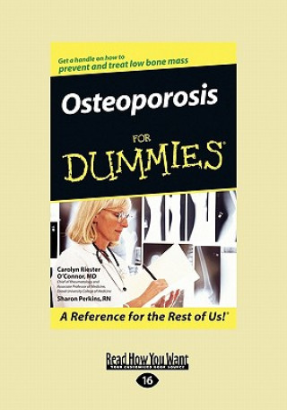 Książka Osteoporosis for Dummies (Easyread Large Edition) MD Carolyn Riester O'Connor