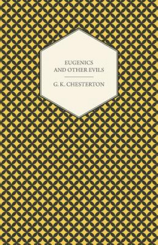 Buch Eugenics And Other Evils G. K. Chesterton