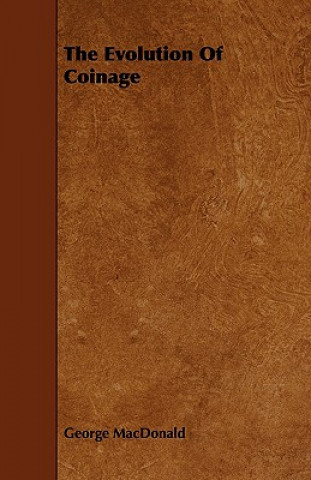 Libro The Evolution of Coinage George Macdonald