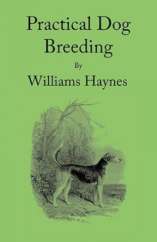 Könyv Practical Dog Breeding William Haynes