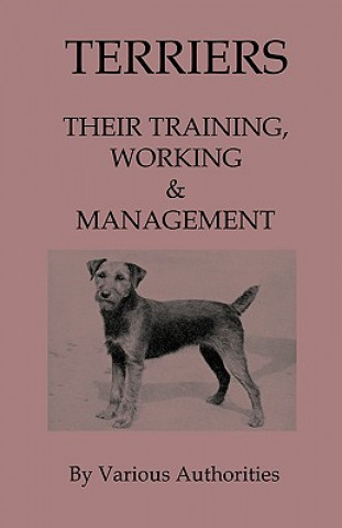 Könyv Terriers - Their Training, Work & Management Various