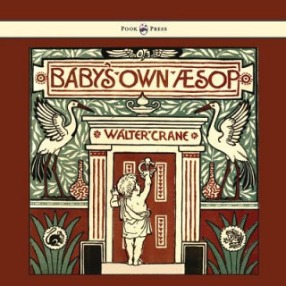 Book Baby's Own Aesop - Being The Fables Condensed In Rhyme With Portable Morals 