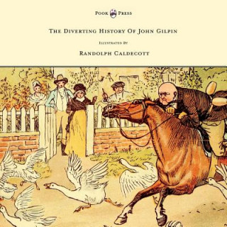 Carte Diverting History Of John Gilpin - Showing How He Went Farther Than He Intended, And Came Home Safe Again W. Cowper