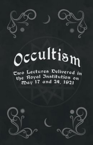 Kniha Occultism - Two Lectures Delivered in the Royal Institution on May 17 and 24, 1921 Edward Clodd