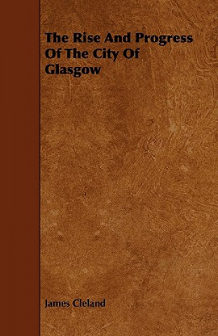 Carte The Rise And Progress Of The City Of Glasgow James Cleland