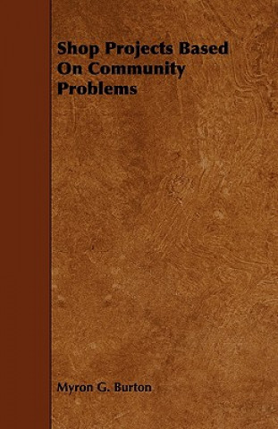 Boek Shop Projects Based on Community Problems Myron Garfield Burton