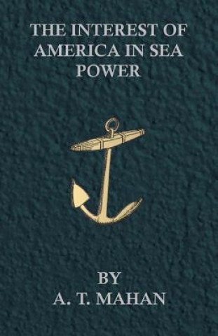 Carte Interest Of America In Sea Power A. T. Mahan