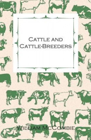 Kniha Cattle and Cattle-Breeders William McCombie