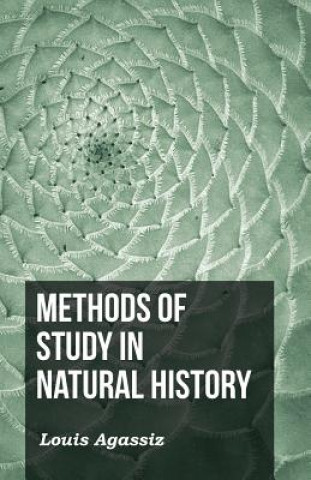 Carte Methods of Study in Natural History L. Agassiz