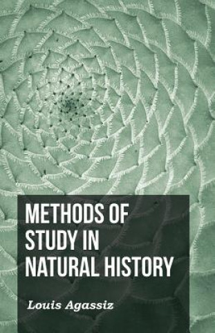 Book Methods of Study in Natural History L. Agassiz