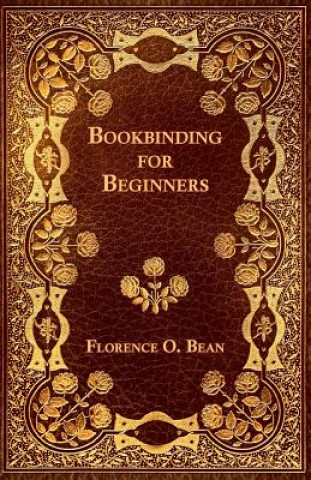 Carte Bookbinding for Beginners Florence O. Bean