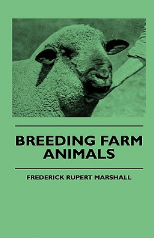 Könyv Breeding Farm Animals Frederick Rupert Marshall