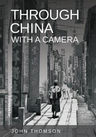 Carte Through China with a Camera John Thomson