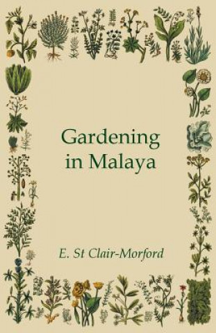Carte Gardening in Malaya E. St Clair-Morford