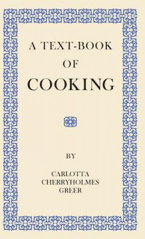 Könyv A Text-Book of Cooking Carlotta Cherryholmes Greer