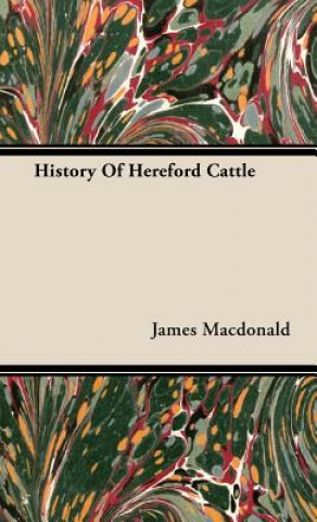 Livre History Of Hereford Cattle James Macdonald