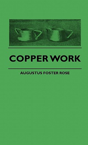 Book Copper Work Augustus Foster Rose