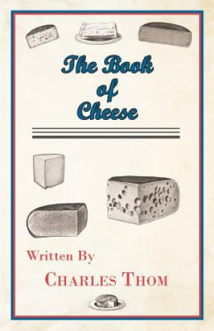 Kniha Book Of Cheese Charles Thom