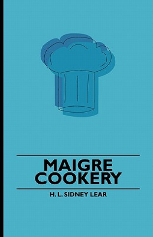 Книга Maigre Cookery H. L. Sidney Lear