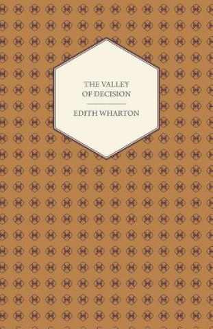 Könyv Valley Of Decision - A Novel Edith Wharton