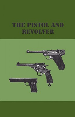 Könyv The Pistol And Revolver Anon