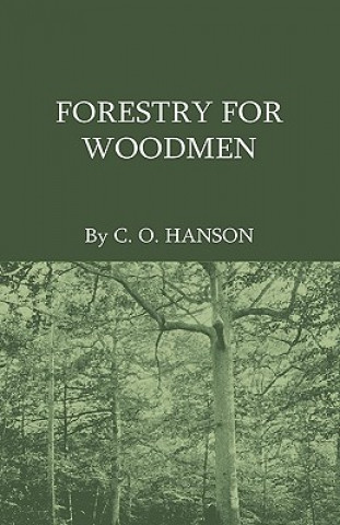 Kniha Forestry For Woodmen C. O. Hanson