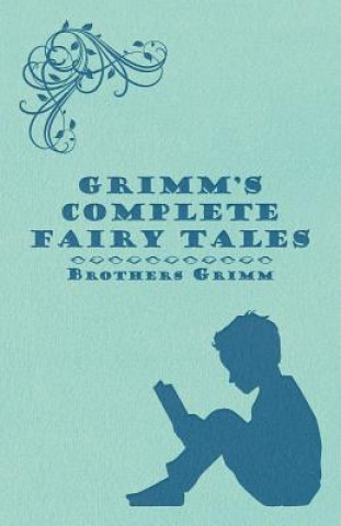 Könyv Grimm's Complete Fairy Tales Brothers Grimm