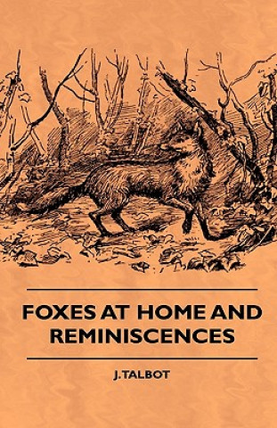 Libro Foxes At Home And Reminiscences J. Talbot