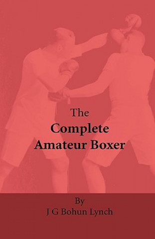 Livre The Complete Amateur Boxer J. G. Bohun Lynch