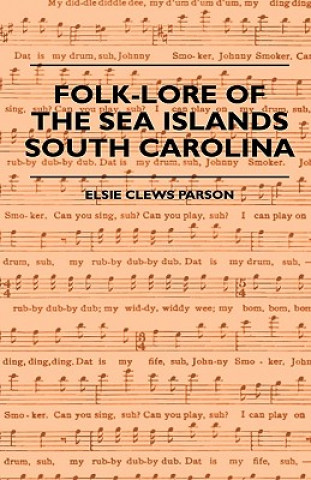 Книга Folk-Lore Of The Sea Islands - South Carolina Elsie Clews Parson