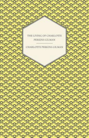 Kniha Living of Charlotte Perkins Gilman - An Autobiography Charlotte Perkins Gilman