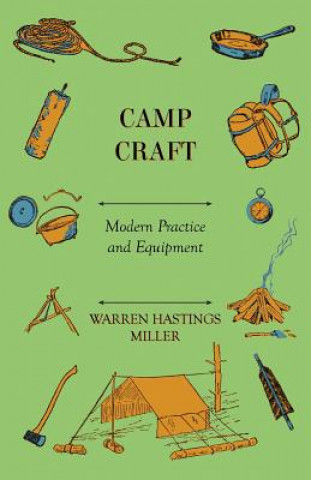 Kniha Camp Craft - Modern Practice and Equipment Warren Hastings Miller