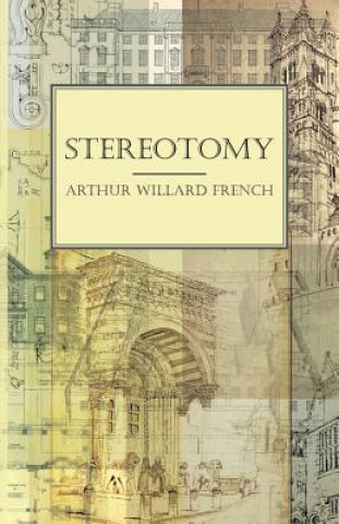 Könyv Stereotomy Arthur Willard French