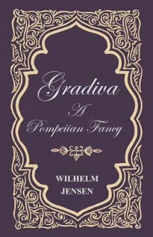 Kniha Gradiva - A Pompeiian Fancy Wilhelm Jensen