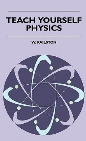 Carte Teach Yourself Physics W. Railston