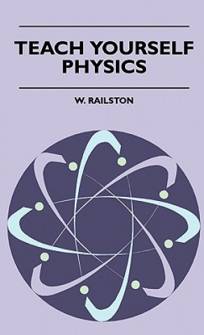 Книга Teach Yourself Physics W. Railston