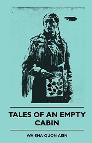 Книга Tales of an Empty Cabin Wa-Sha-Quon-Asin