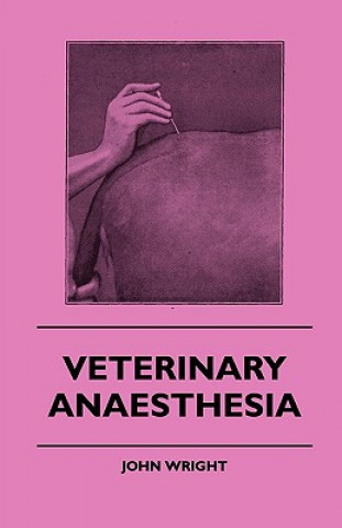 Книга Veterinary Anaesthesia John Wright