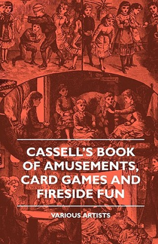 Książka Cassell's Book of Amusements, Card Games and Fireside Fun Various