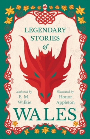 Kniha Legendary Stories Of Wales E. M. Wilkie