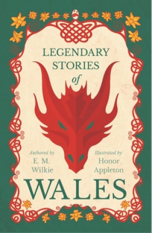 Książka Legendary Stories Of Wales E. M. Wilkie