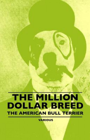 Buch The Million Dollar Breed - The American Bull Terrier Various