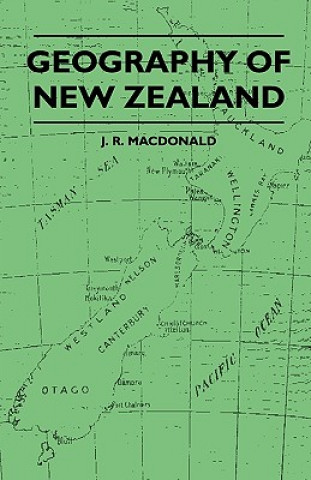 Book Geography of New Zealand J. R. MacDonald