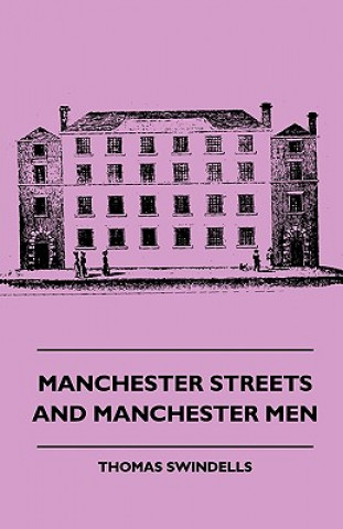 Книга Manchester Streets and Manchester Men T. Swindells