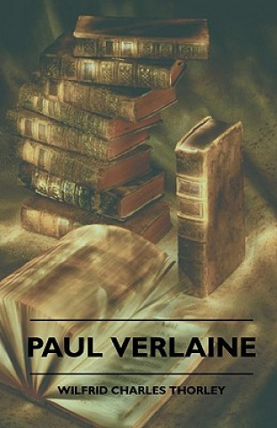 Könyv Paul Verlaine Wilfrid Thrnely