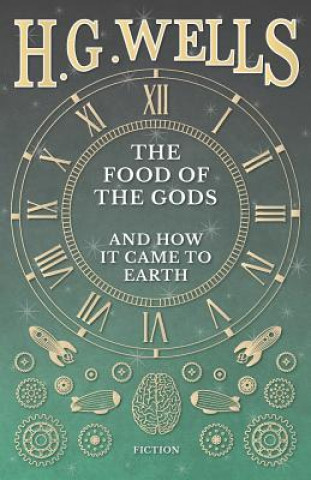 Book Food of the Gods and How it Came to Earth H G Wells